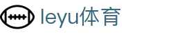 乐鱼(leyu)中国官方网站-官网入口